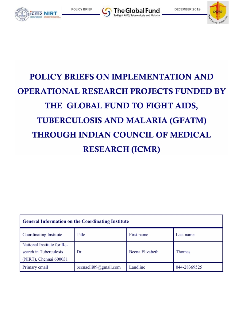 Policy briefs on implementation and operational research projects funded by the global fund to fight AIDS, Tuberculosis and Malaria (GFATM) through indian council of medical research (ICMR)